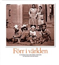 e-Bok Förr i världen  en fotobok med unika bilder inskickade av Hemmets Journals läsare
