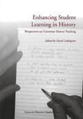Enhancing student learning in history : perspectives on university history teaching