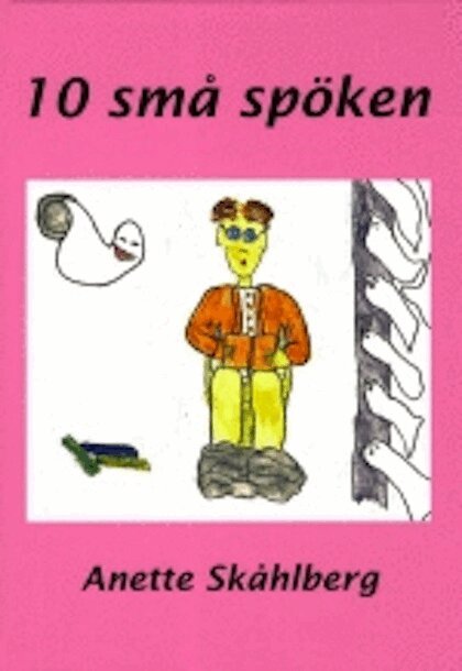 Anette SKåhlberg - 10 små spöken, Inbunden
