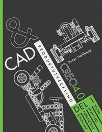 e-Bok CAD och produktutveckling Creo 4.0, Del 1