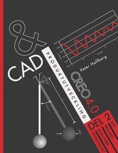 CAD och produktutveckling Creo 4.0 Del 2