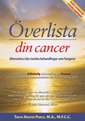 verlista din cancer : alternativa icke-toxiska behandlingar som fungerar