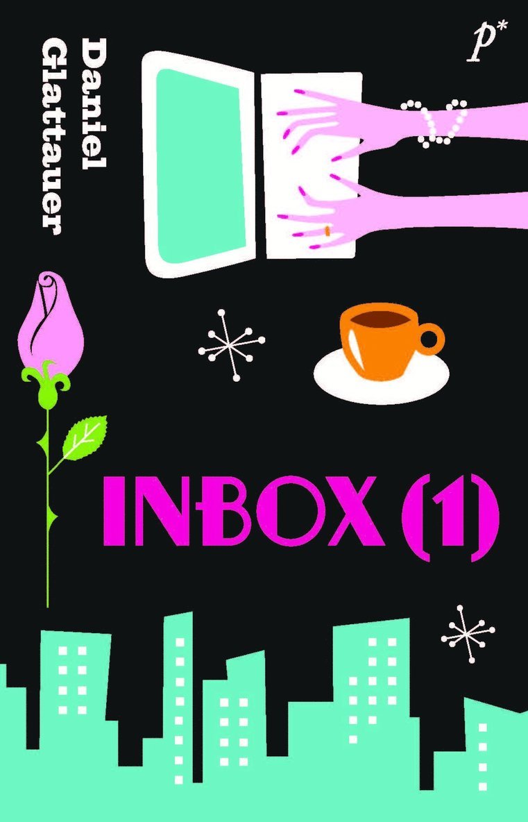Daniel Glattauer - Inbox (1), Inbunden
