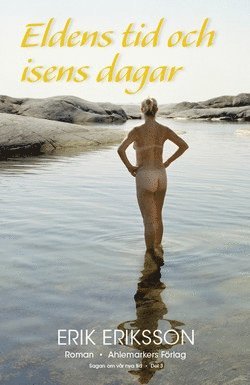 Erik Eriksson Eldens tid och isens dagar