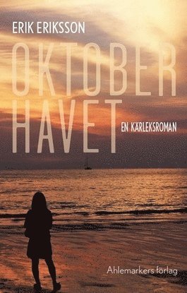 Erik Eriksson Oktoberhavet : en kärleksroman