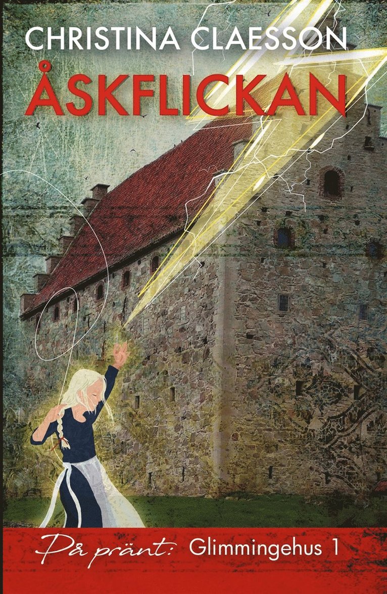 Christina Claesson - Åskflickan - Glimmingehus 1, Ljudbok