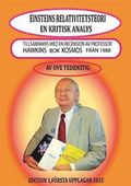 Einsteins relativitetsteori - en kritisk analys : tillsammans med en recension av professor Hawkins bok Kosmos frn 1988