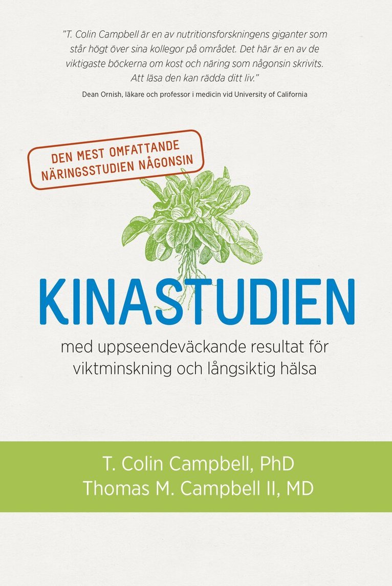 T. Colin Campbell, Thomas M. Campbell - Kinastudien : den mest omfattande näringsstudien någonsin med uppseendeväckande resultat för viktminskning och långsiktig hälsa, Häftad