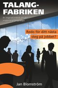 Talangfabriken : en inspirationsbok om den moderna arbetsplatsen