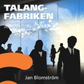 Talangfabriken : En inspirationsbok om den moderna arbetsplatsen