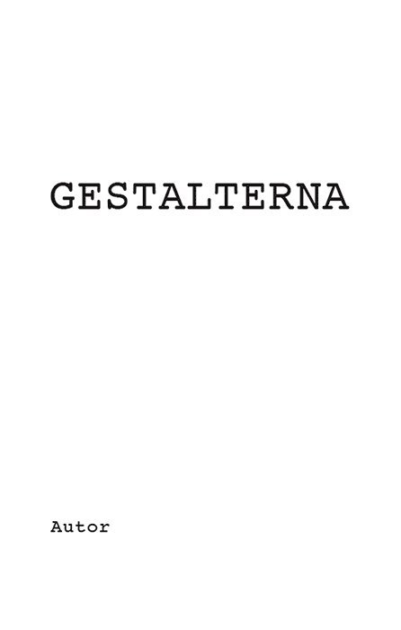 Gestalterna, Häftad