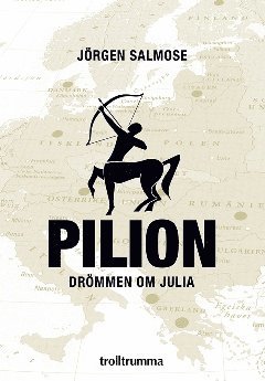 Jörgen Salmose - Pilion : drömmen om Julia, Häftad