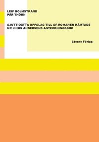 Sjuttiotta uppslag till sf-romaner hmtade ur Linus Andersens anteckningsbok