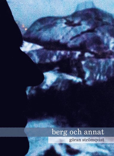 Göran Strömqvist - Berg och annat, Häftad