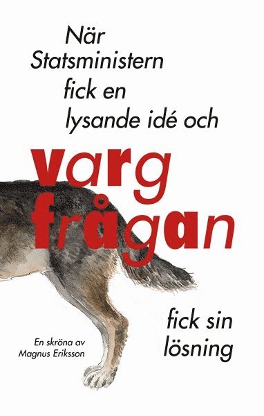 När Statsministern fick en lysande idé och vargfrågan fick sin lösning