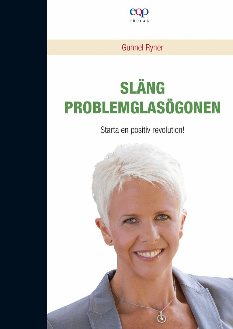 Gunnel Ryner - Släng problemglasögonen, Inbunden