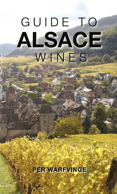 Guide to Alsace wines av Per Warfvinge