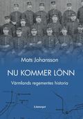 Nu kommer Lnn : Vrmlands regementes historia