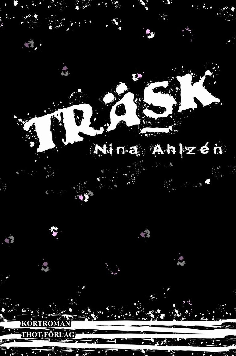 Nina Ahlzén - Träsk, Häftad