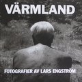 Vrmland : fotografier av Lars Engstrm