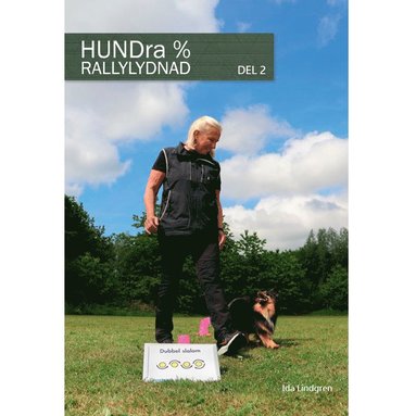 Ida Lindgren HUNDra% rallylydnad. Del 2