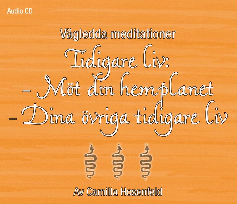 Camilla Hosenfeld - Vägledda meditationer : Tidigare liv - Möt din hemplanet och Tidigare liv - dina övriga tidigare liv, CD-bok