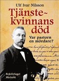 Tjnstekvinnans dd : var pastorn en mrdare?