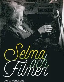 Anna Nordlund - Selma och filmen, Häftad
