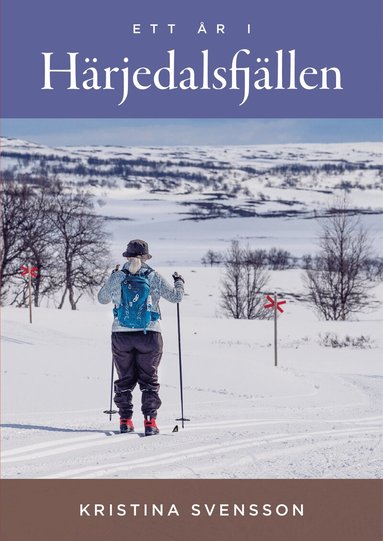 Kristina Svensson - Ett år i Härjedalsfjällen, Häftad
