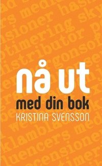 Nå ut med din bok : marknadsföring för författare