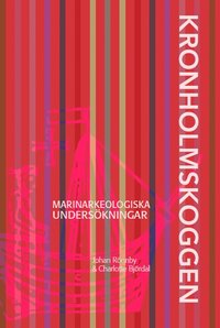 Kronholmskoggen: Marinarkeologiska undersökningar