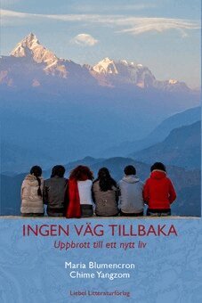 Maria Blumencron, Chime Yangzom - Ingen väg tillbaka : uppbrott till ett nytt liv, Häftad