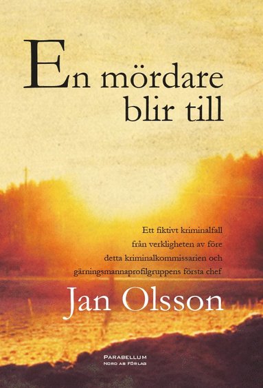 Jan Olsson En mördare blir till