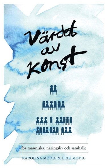 Karolina Modig, Erik Modig - Värdet av konst ? för människa, näringsliv och samhälle, Häftad