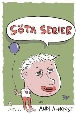 Andi Almqvist - Söta Serier, Övrigt
