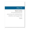 Space syntax : ett analysverktyg fr planering och utvrdering av byggd milj