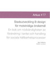 Stadsutveckling & design för motstridiga önskemål