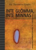 Inte glömma, inte minnas