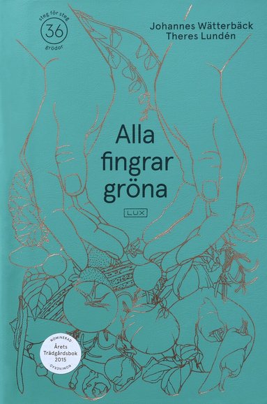 Johannes Wätterbäck, Theres Lundén - Alla fingrar gröna, Häftad