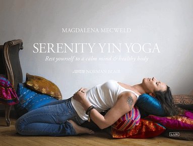 Magdalena Mecweld - Serenity Yin yoga, Inbunden