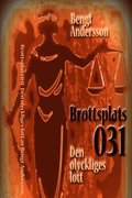 Brottsplats 031 : den olyckliges lott