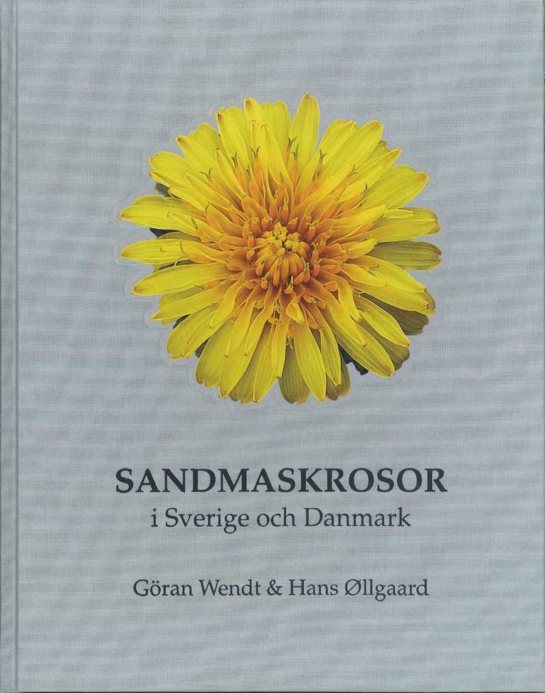 Hans Øllgaard, Göran Wendt - Sandmaskrosor i Sverige och Danmark, Inbunden
