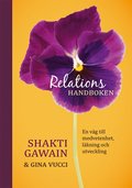 Relationshandboken : en väg till medvetenhet, läkning och utveckling