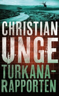 Christian Unge - Turkanarapporten, E-bok