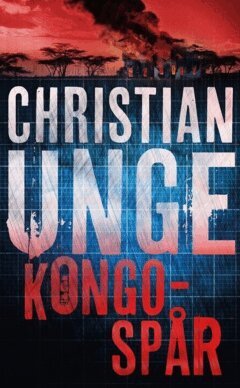 Christian Unge - Kongospår, E-bok