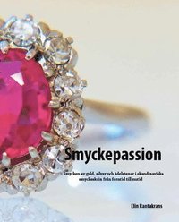 e-Bok Smyckepassion smycken av guld, silver och ädelstenar i skandinaviska smyckeskrin från forntid till nutid