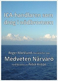 Petra Ariton, Roger Marklund - ICA-handlaren som drog i nödbromsen, Storpocket
