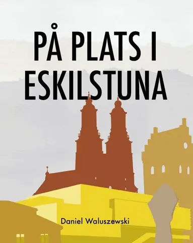 Daniel Waluszewski - På plats i Eskilstuna, Häftad