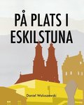 På plats i Eskilstuna