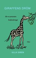 Giraffens dröm : eller en pensionärs konfunderingar: Dikter